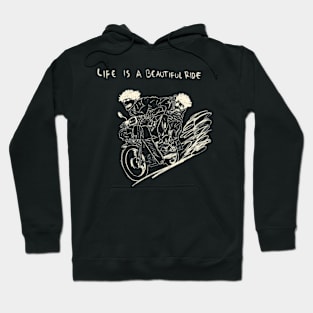 Life Is A Beautiful Ride Hoodie